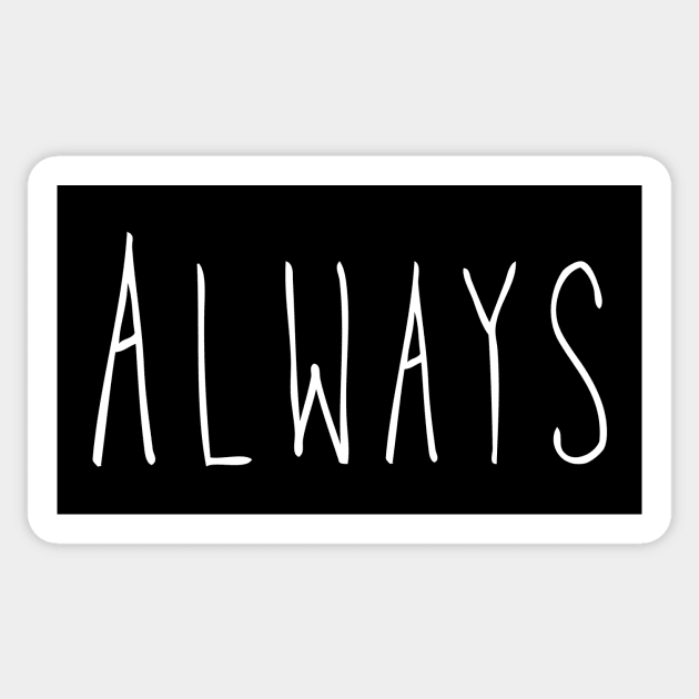 Always Sticker by AlexisBrown1996